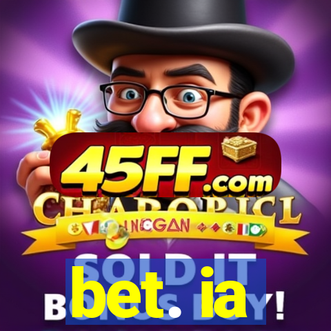bet. ia